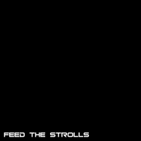 Feed the Strolls (Single)