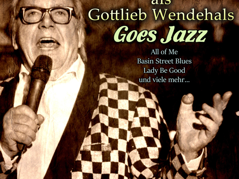 Werner Böhm Als Gottlieb Wendehals Goes Jazz