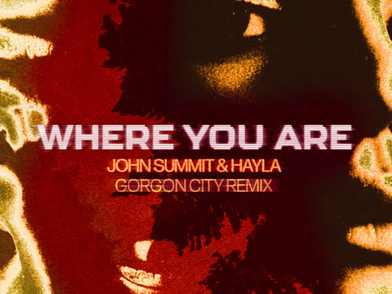Where You Are (Gorgon City Remix) (Single)