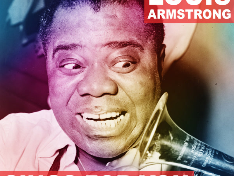 Louis Armstrong Sings For You