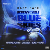 Krystal Blue Skies (Remix) [feat. Krystall Poppin, GT Garza, Bunz & Coast] (Single)