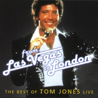 From Las Vegas To London - The Best Of Tom Jones Live