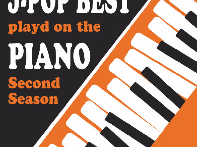 J-Pop Best Played on the Piano Second Season