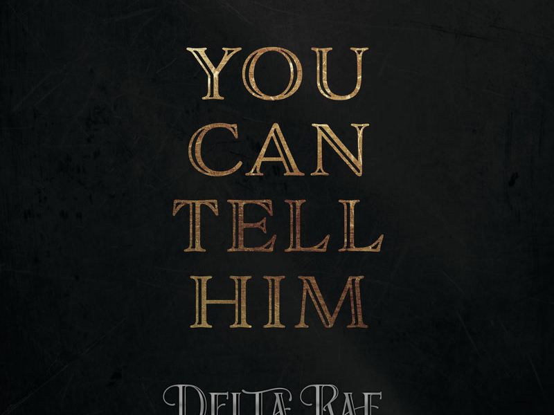 You Can Tell Him (Single)