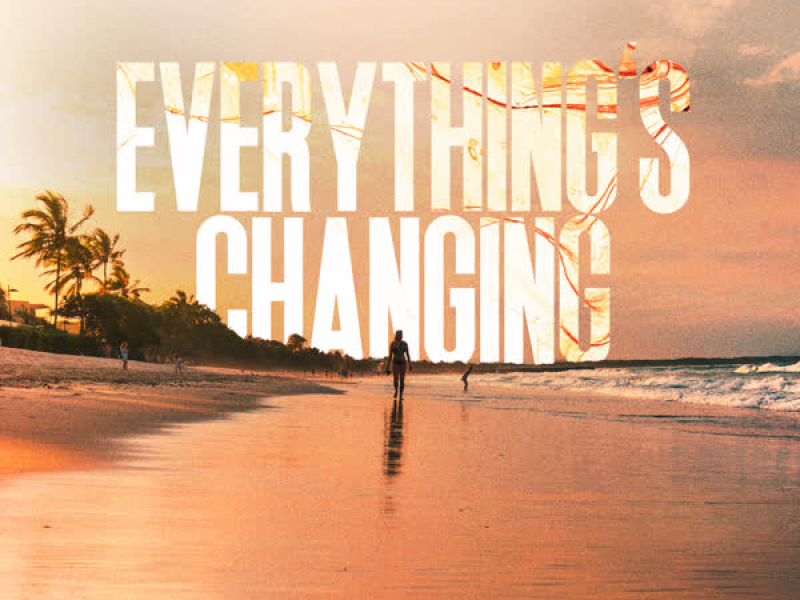 Everything's Changing (Single)