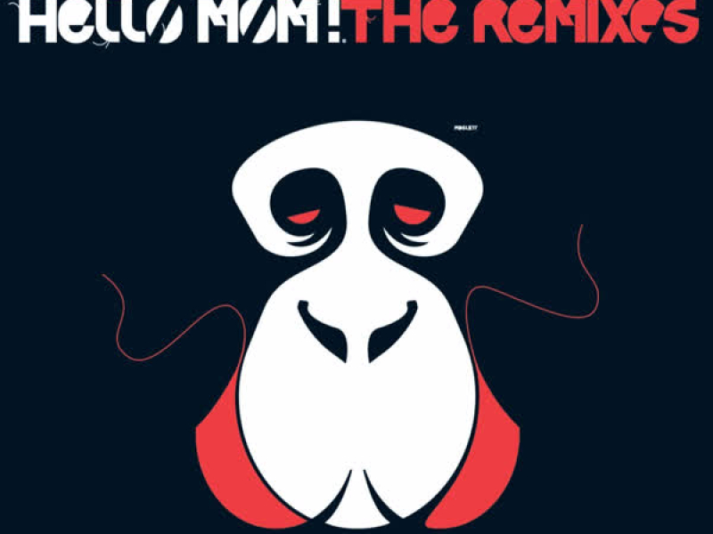 Hello Mom! (The Remixes)