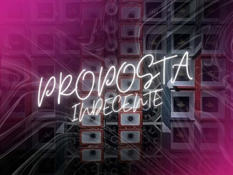 PROPOSTA INDECENTE (Single)