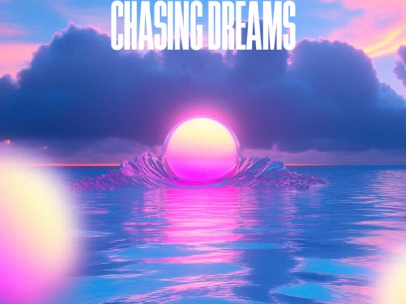 Chasing Dreams (Single)