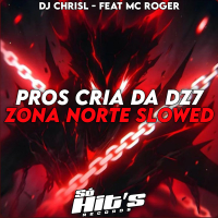 Pros Cria da Dz7 Zona Norte (Slowed) (Single)