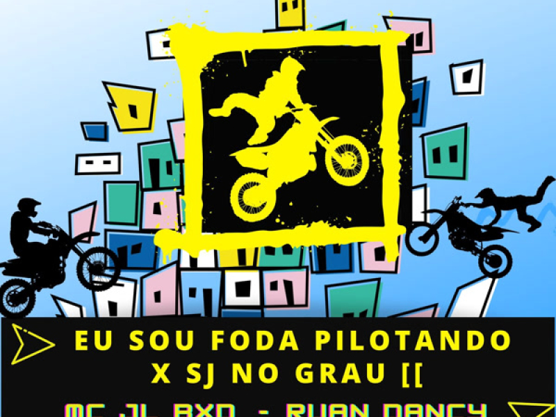 Eu Sou Foda Pilotando x Sj no Grau (Single)