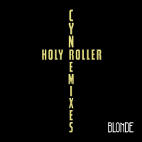 Holy Roller (Blonde Remix) (Single)