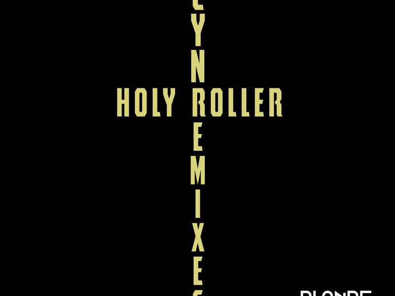 Holy Roller (Blonde Remix) (Single)