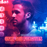 Only God Forgives (Original Motion Picture Soundtrack)