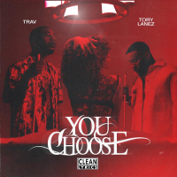 You Choose (feat. Tory Lanez)
