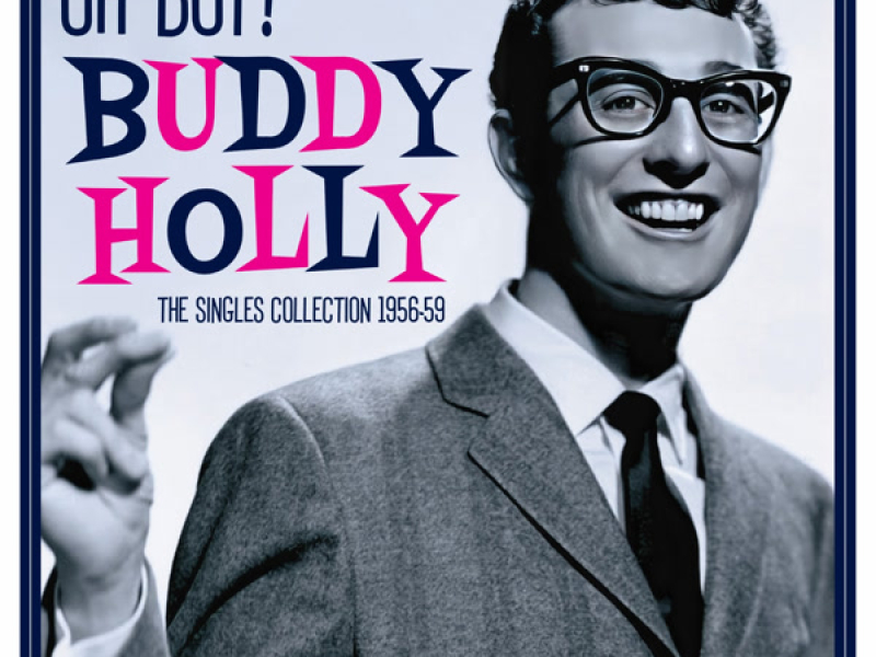Oh Boy!: Singles Collection 1956-59