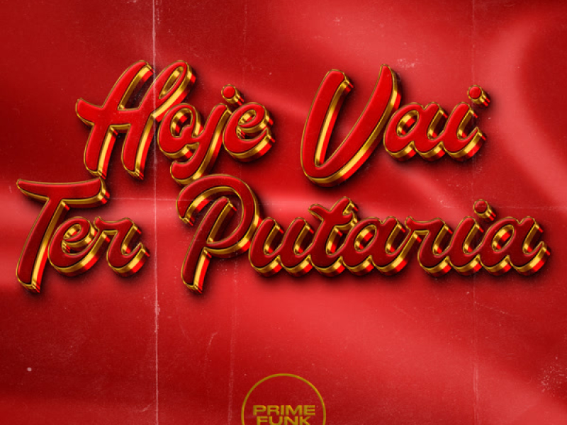 Hoje Vai Ter Putaria (Single)