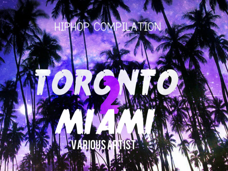 Toronto 2 Miami (Single)