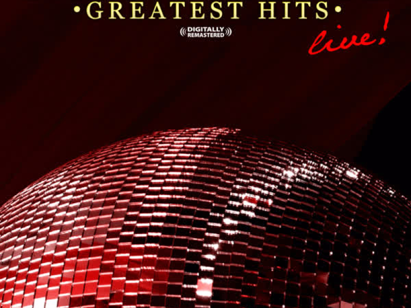 Greatest Hits - Live (Digitally Remastered)