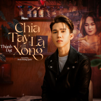 Chia Tay Là Xong (Solo Version) (Single)