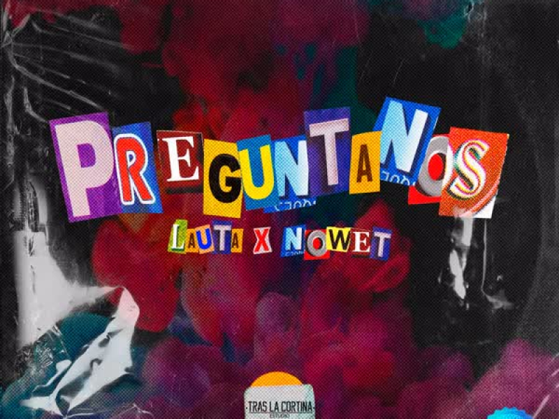 Preguntanos (feat. Nowet) (Single)