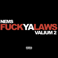 Fuck Ya Laws: Valium 2