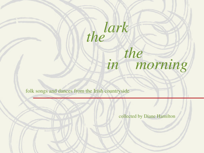 The Lark in the Morning (Songs and Dances from the Irish Countryside)