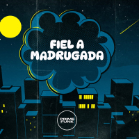 Fiel A Madrugada (Single)