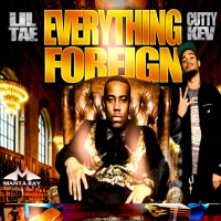 Everything Foreign Ft. Cutty Kev & Produced by Lexi Banks (Single)