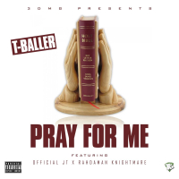 Pray for Me (feat. Official JT & Rahdaman Knightmare) (Single)