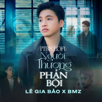 Người Thương Phản Bội (PTbis Lofi) (Single)