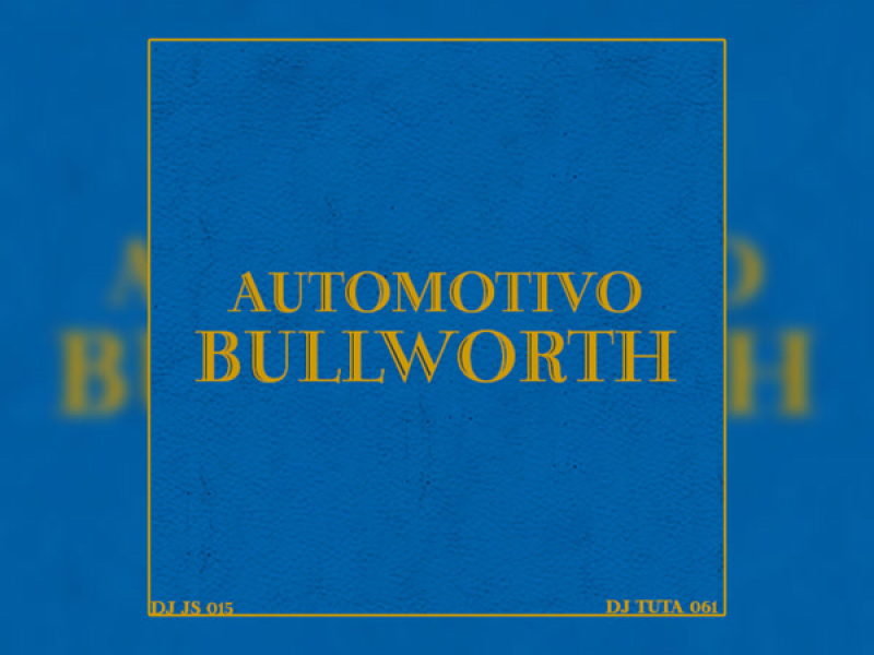 AUTOMOTIVO BULLWORTH (Single)