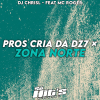Pros Cria da Dz7 x Zona Norte (Single)