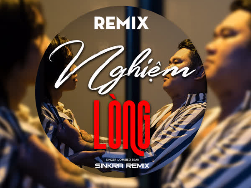 Nghiệm Lòng (SinKra Remix) (Single)