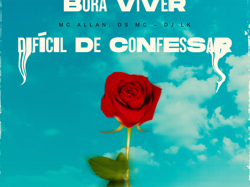 Bora Viver / Difícil De Confessar (EP)
