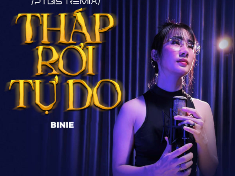 Tháp Rơi Tự Do (Remix By PTbis) (Single)