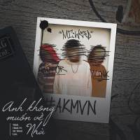 Anh Không Muốn Về Nhà (Single)