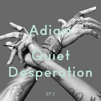 Quiet Desperation (EP 2)