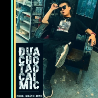 Đưa Cho Tao Cái Mic (Single)