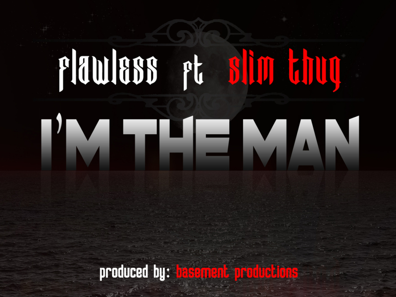 I'm the Man (feat. Slim Thug)