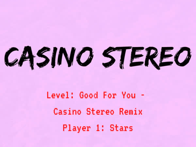 Good for You (casino Stereo Remix) (Single)
