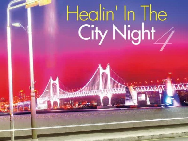 Healin' In The City Night. 4