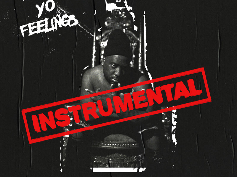 Fuck Yo Feelings (Instrumentals)