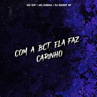 COM A BCT ELA FAZ CARINHO (Single)