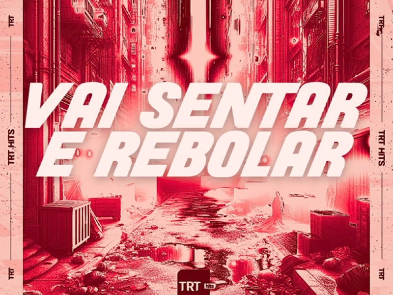 VAI SENTAR E REBOLAR (Single)