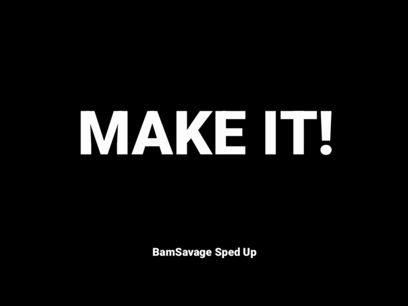 Make It (Sped Up) (Single)