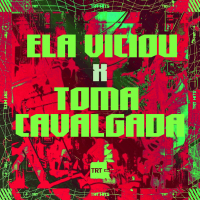 ELE VICIOU x TOMA CAVALGADA (Single)