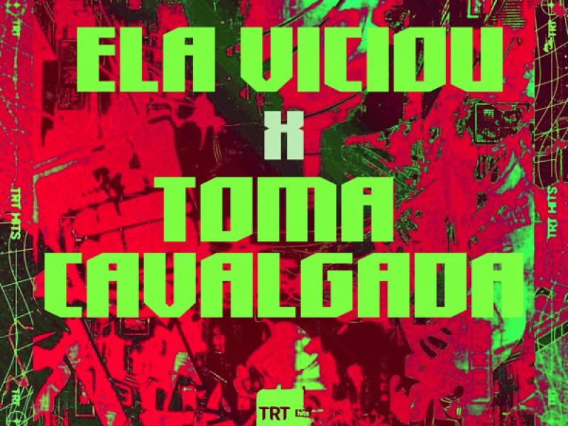 ELE VICIOU x TOMA CAVALGADA (Single)