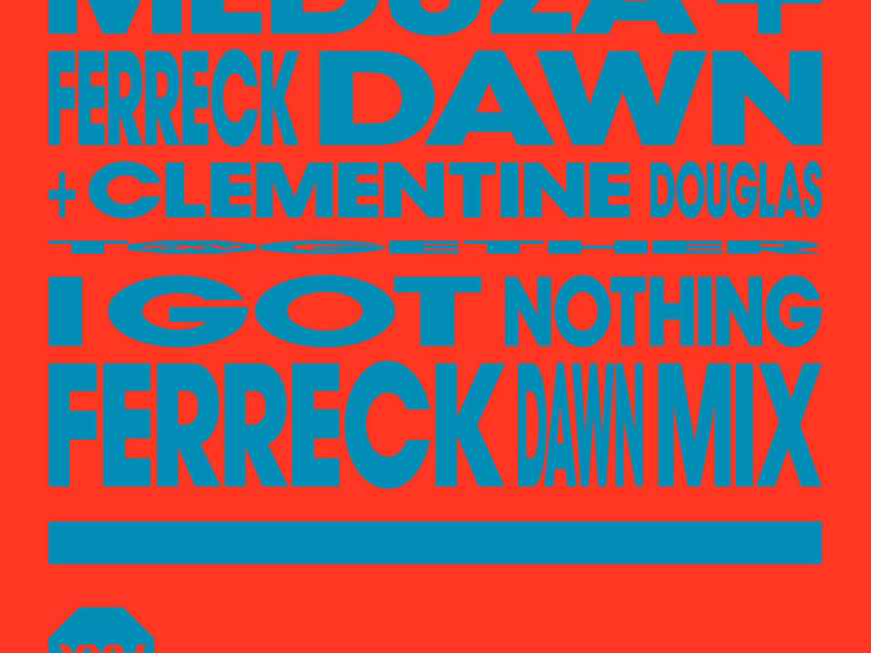 I Got Nothing (Ferreck Dawn Extended Mix) (Single)