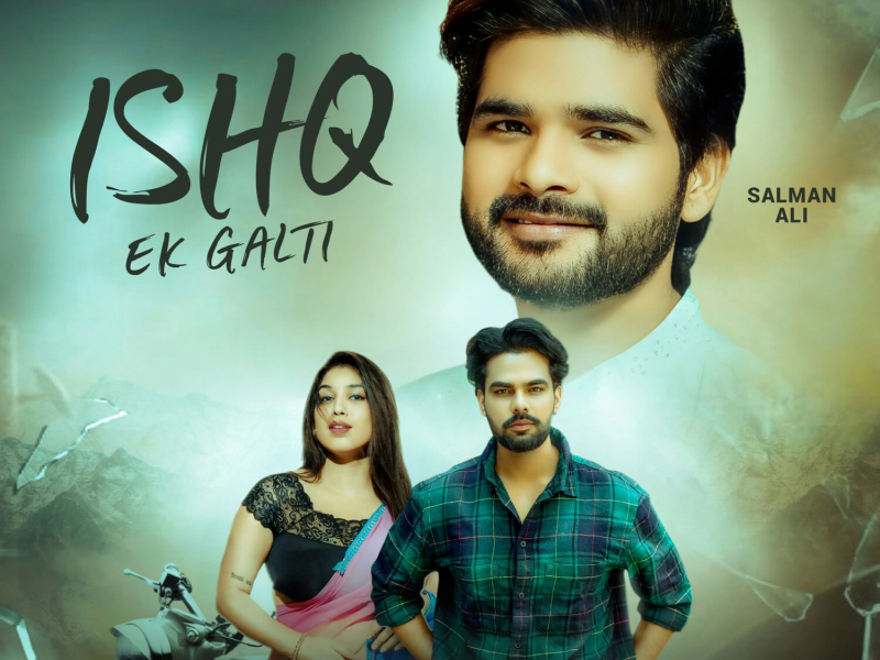 Ishq Ek Galti (Single)