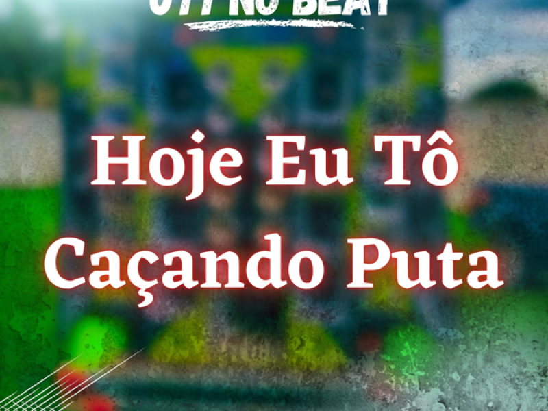 Hoje Eu Tô Caçando Puta (Single)